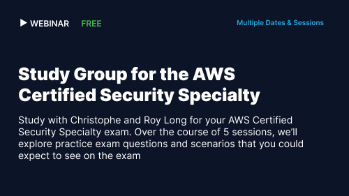 Study Group for the AWS Certified Security Specialty