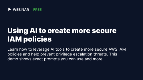 Using AI to create more secure IAM policies, including prompts you can use