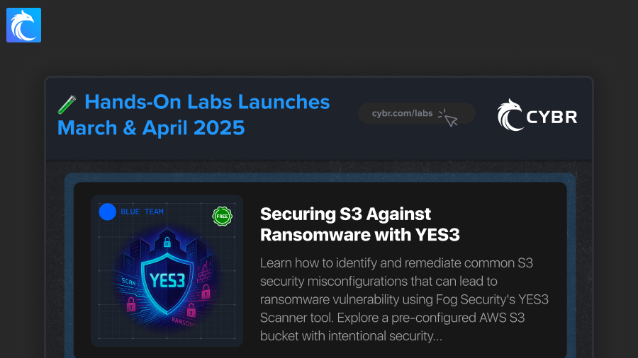 Cybr's March and April 2025 Hands-On Labs launches for AWS Blue teams